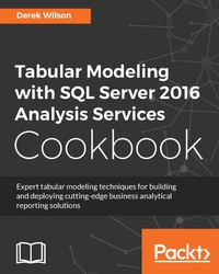 Omslagafbeelding: Tabular Modeling with SQL Server 2016 Analysis Services Cookbook 1st edition 9781786468611