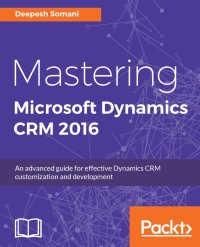 Imagen de portada: Mastering Microsoft Dynamics CRM 2016 1st edition 9781786466617