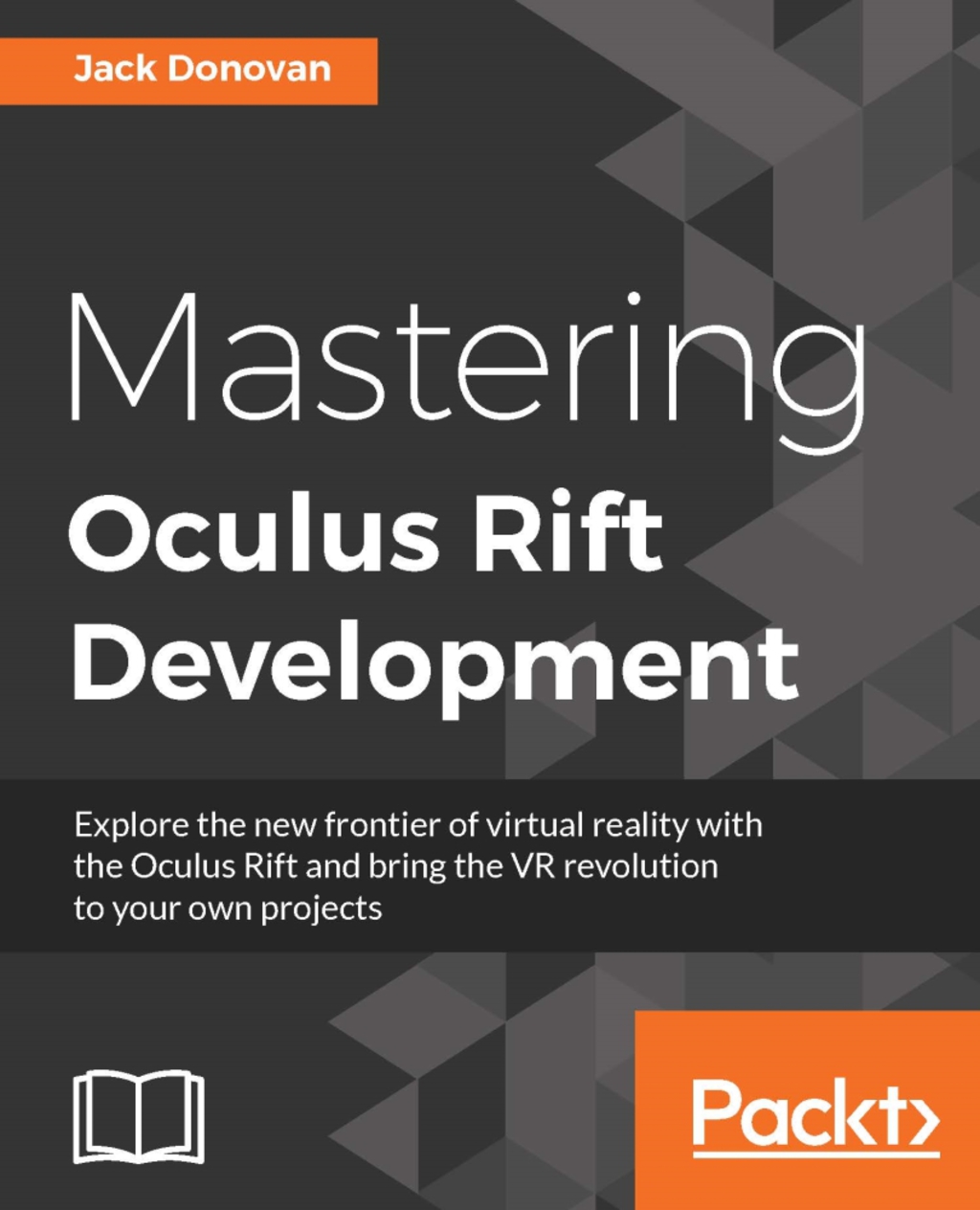 Mastering Oculus Rift Development 1st Edition