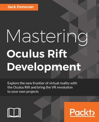 表紙画像: Mastering Oculus Rift Development 1st edition 9781786461155
