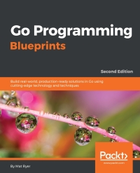 Cover image: Go Programming Blueprints - Second Edition 2nd edition 9781786468949