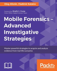 Cover image: Mobile Forensics – Advanced Investigative Strategies 1st edition 9781786464484