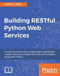 صورة الغلاف: Building RESTful Python Web Services 1st edition 9781786462251
