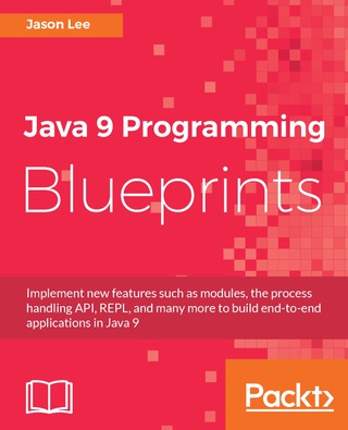 Cover image: Java 9 Programming Blueprints 1st edition 9781786460196