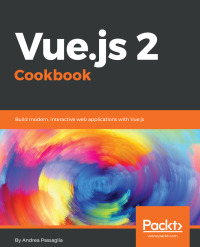 Cover image: Vue.js 2 Cookbook 1st edition 9781786468093
