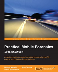 Omslagafbeelding: Practical Mobile Forensics - Second Edition 2nd edition 9781786464200