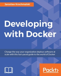 Cover image: Developing with Docker 1st edition 9781786469908