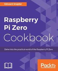 Imagen de portada: Raspberry Pi Zero Cookbook 1st edition 9781786463852