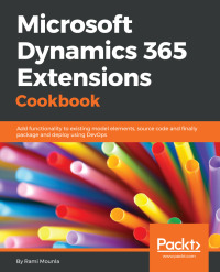 Cover image: Microsoft Dynamics 365 Extensions Cookbook 1st edition 9781786464170