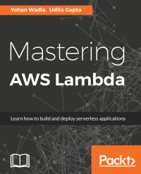 Cover image: Mastering AWS Lambda 1st edition 9781786467690
