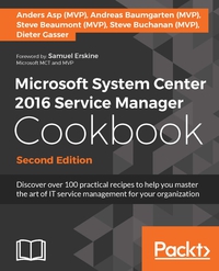 Imagen de portada: Microsoft System Center 2016 Service Manager Cookbook - Second Edition 2nd edition 9781786464897