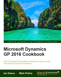 صورة الغلاف: Microsoft Dynamics GP 2016 Cookbook 1st edition 9781786463401