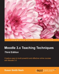Imagen de portada: Moodle 3.x Teaching Techniques - Third Edition 3rd edition 9781786462299