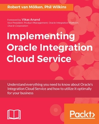 Imagen de portada: Implementing Oracle Integration Cloud Service 1st edition 9781786460721