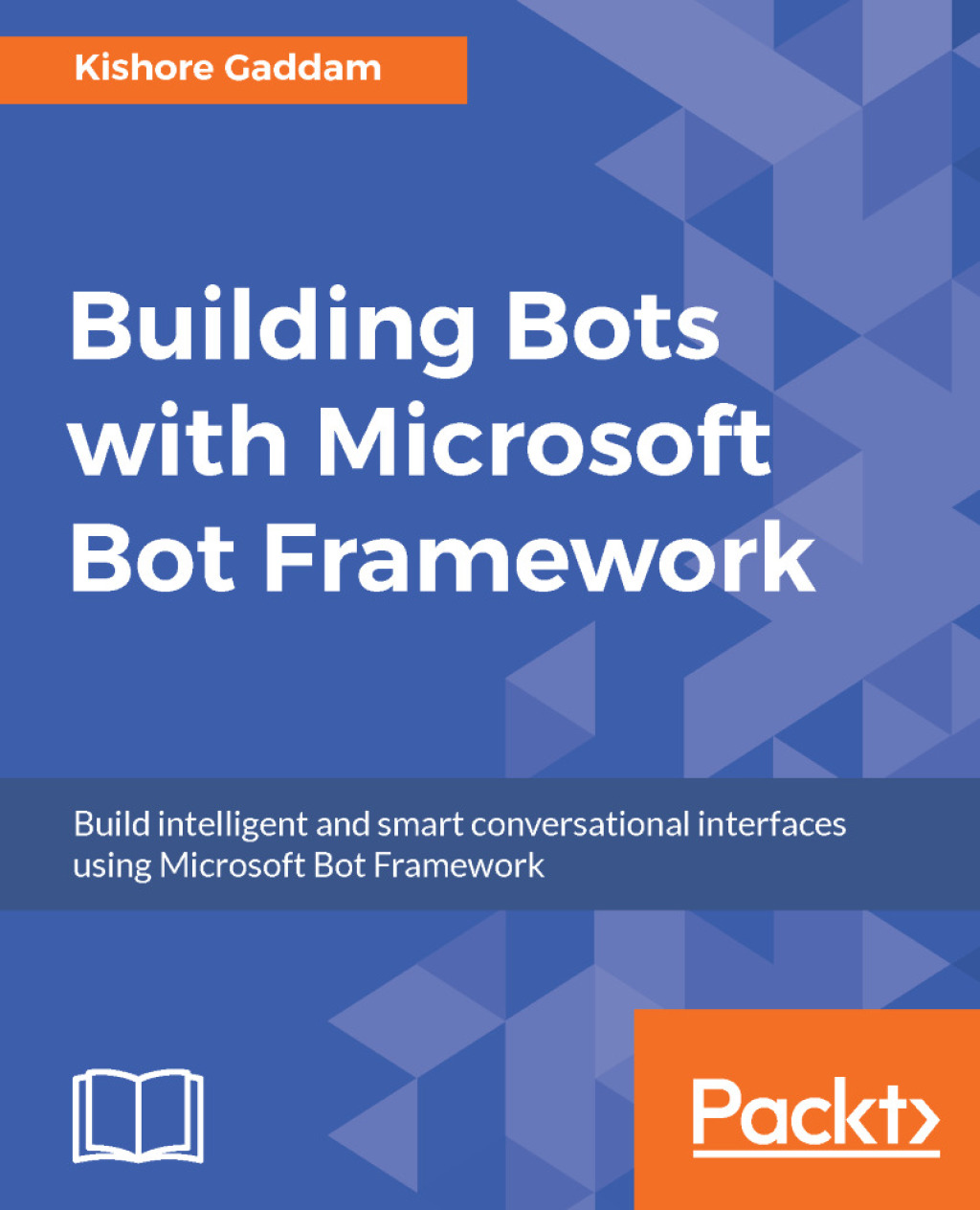 Building Bots with Microsoft Bot Framework 1st Edition