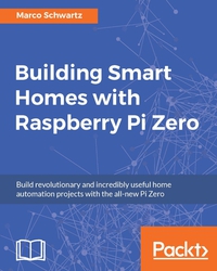 Omslagafbeelding: Building Smart Homes with Raspberry Pi Zero 1st edition 9781786466952