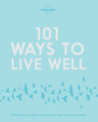 Omslagafbeelding: 101 Ways to Live Well 9781786572127