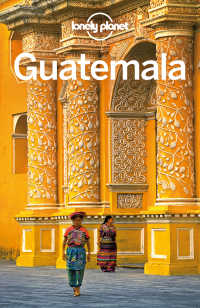 Cover image: Lonely Planet Guatemala 9781786571144