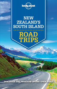 表紙画像: Lonely Planet New Zealand's South Island Road Trips 9781786571953