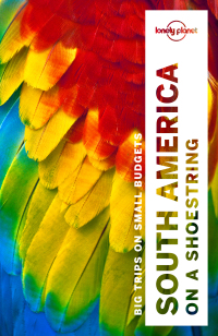 Titelbild: Lonely Planet South America on a shoestring 9781786571182