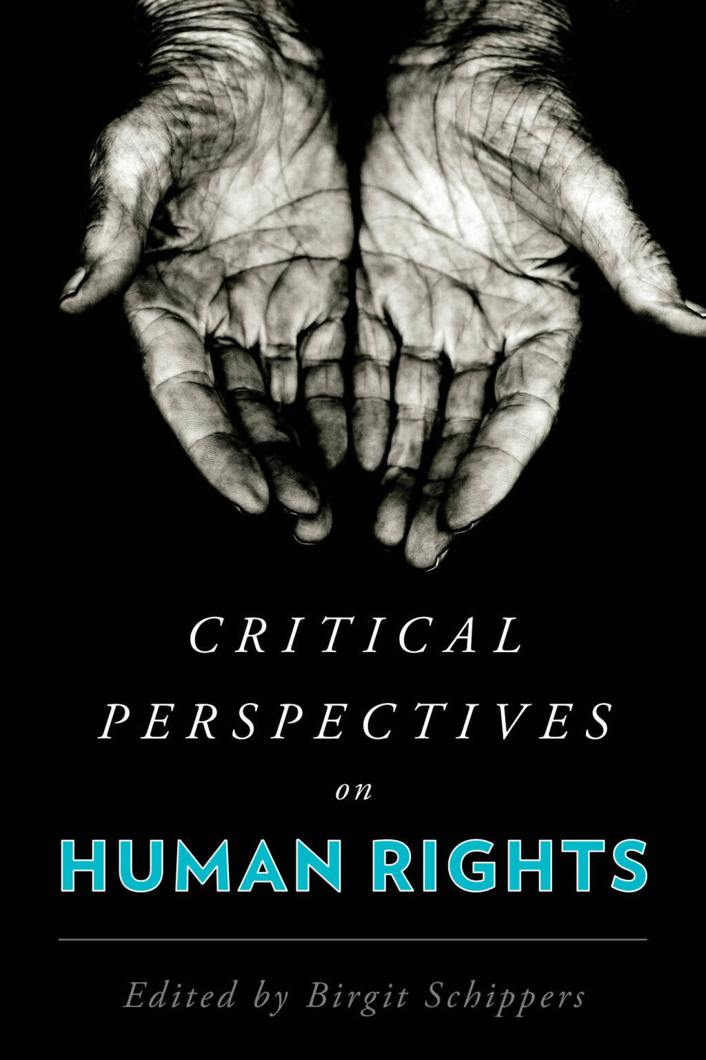 Critical Perspectives on Human Rights 1st Edition