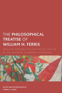 Cover image: The Philosophical Treatise of William H. Ferris 1st edition 9781786600332