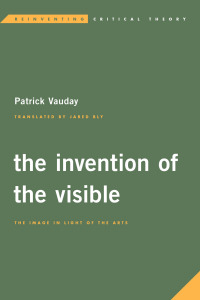 Immagine di copertina: The Invention of the Visible 1st edition 9781786600493