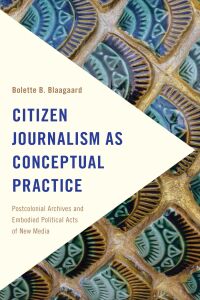 Cover image: Citizen Journalism as Conceptual Practice 1st edition 9781786601087