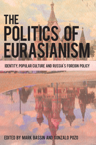 Imagen de portada: Politics of Eurasianism 1st edition 9781786601612