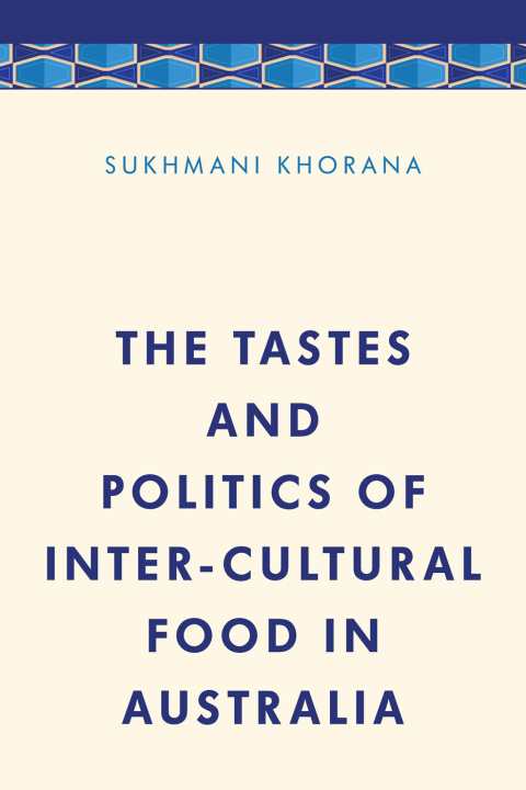 The Tastes and Politics of Inter-Cultural Food in Australia, 1st Edition - FULL INSTANT DOWNLOAD | PDF DOCX EPUB