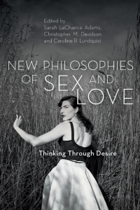 Titelbild: New Philosophies of Sex and Love 1st edition 9781786602220