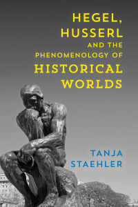Cover image: Hegel, Husserl and the Phenomenology of Historical Worlds 1st edition 9781786602862