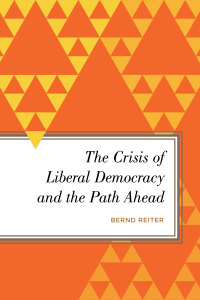 Imagen de portada: The Crisis of Liberal Democracy and the Path Ahead 1st edition 9781786603654