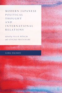 Cover image: Modern Japanese Political Thought and International Relations 1st edition 9781786603678