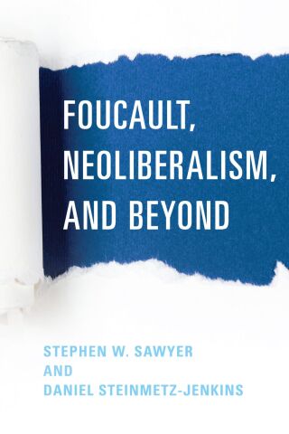 Cover image: Foucault, Neoliberalism, and Beyond 1st edition 9781786603760