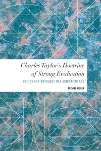 Imagen de portada: Charles Taylor's Doctrine of Strong Evaluation 1st edition 9781786604002