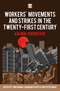 Imagen de portada: Workers' Movements and Strikes in the Twenty-First Century 1st edition 9781786604040