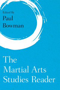 Cover image: The Martial Arts Studies Reader 1st edition 9781786605498