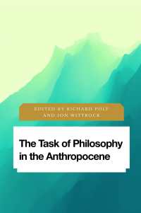 Cover image: The Task of Philosophy in the Anthropocene 1st edition 9781786605559