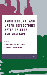 Cover image: Architectural and Urban Reflections after Deleuze and Guattari 1st edition 9781786605986