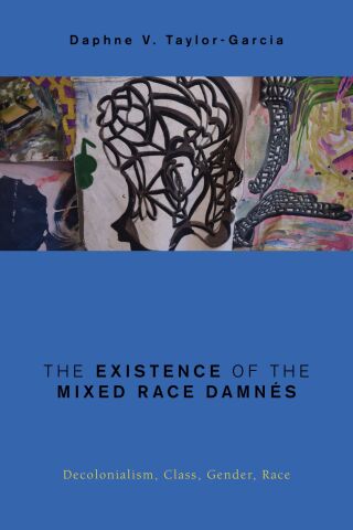 Cover image: The Existence of the Mixed Race Damnés 1st edition 9781786606150