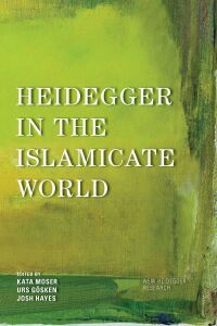 Cover image: Heidegger in the Islamicate World 1st edition 9781786606204