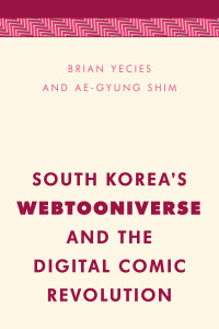 Cover image: South Korea's Webtooniverse and the Digital Comic Revolution 9781786606358