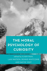 Imagen de portada: The Moral Psychology of Curiosity 1st edition 9781538158722