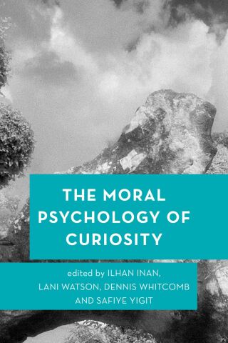 Titelbild: The Moral Psychology of Curiosity 1st edition 9781786606716