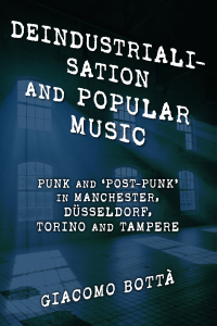 Imagen de portada: Deindustrialisation and Popular Music 9781786607379