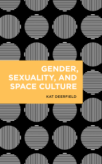 Imagen de portada: Gender, Sexuality, and Space Culture 1st edition 9781786607652