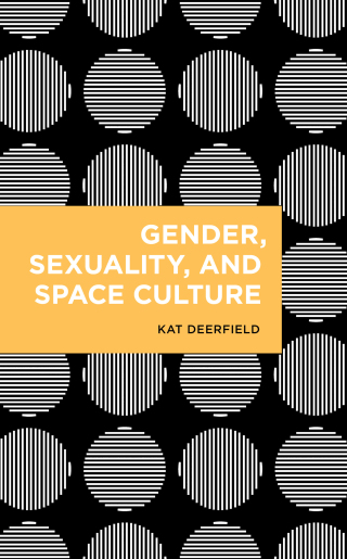 Cover image: Gender, Sexuality, and Space Culture 1st edition 9781786607652