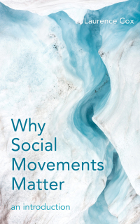 Omslagafbeelding: Why Social Movements Matter 1st edition 9781786607812