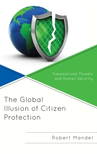 Cover image: The Global Illusion of Citizen Protection 1st edition 9781786608079